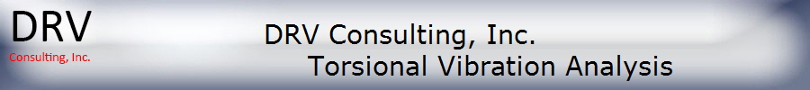 DRV Consulting, Inc. 
                   Torsional Vibration Analysis